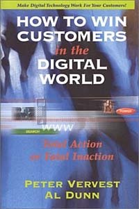 How to Win Customers in the Digital World: Total Action or Fatal Inaction