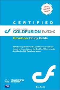 Certified Macromedia ColdFusion MX Developer Study Guide