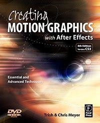 Creating Motion Graphics with After Effects, Fourth Edition: Essential and Advanced Techniques