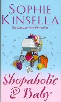 Sophie Kinsella - «Shopaholic & Baby»