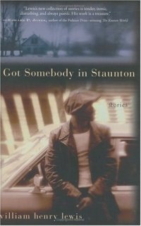 I Got Somebody in Staunton : Stories