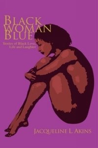 Black Woman Blue : Stories of Black Love, Life and Laughter