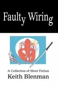 Faulty Wiring : A Collection of Short Fiction