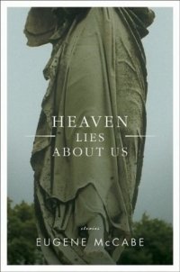 Heaven Lies About Us : Stories