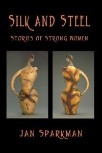 Silk and Steel -- Stories of Strong Women