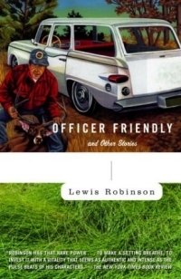 Officer Friendly : and Other Stories