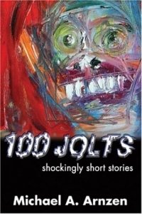 100 Jolts: Shockingly Short Stories: Shockingly Short Stories