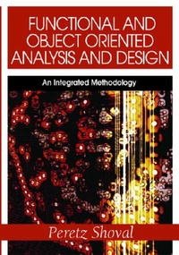 Functional And Object Oriented Analysis And Design: An Integrated Methodology