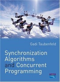 Synchronization Algorithms and Concurrent Programming