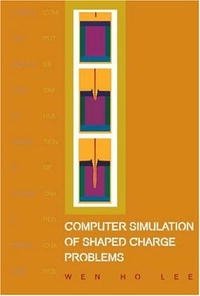 Computer Simulation of Shaped Charge Problems