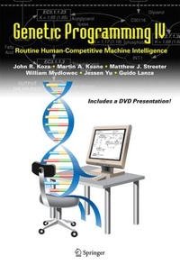 Genetic Programming IV: Routine Human-Competitive Machine Intelligence (Genetic Programming)