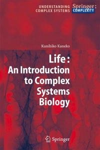 Life: An Introduction to Complex Systems Biology (Understanding Complex Systems)