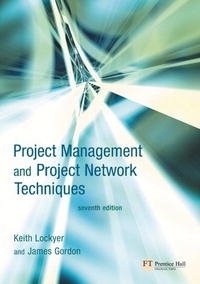 Project Management and Project Network Techniques (7th Edition)