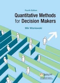 Quantitative Methods for Decision Makers (4th Edition)