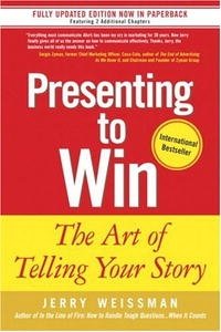 Presenting to Win: The Art of Telling Your Story