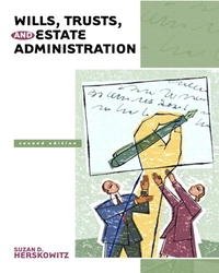 Wills, Trusts, and Estates Administration (2nd Edition) (Pearson Legal Series)