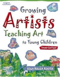 Growing Artists: Teaching Art To Young Children, 3