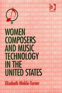 Women Composers And Music Technology in the United States: Crossing the Line