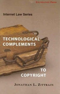 Internet Law Technological Complements to Copyright (Internet Law)