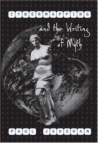 Cybermapping and the Writing of Myth