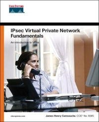 IPsec Virtual Private Network Fundamentals