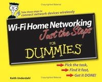 Wi-Fi Home Networking Just the Steps For Dummies (For Dummies (Computer/Tech))