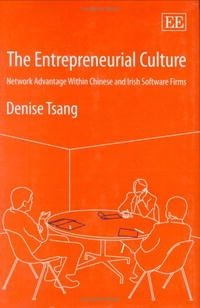 The Entrepreneurial Culture: Network Advantage Within Chinese And Irish Software Firms