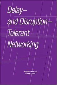 Delay- and Disruption-Tolerant Networking