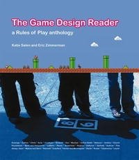 Katie Salen and Eric Zimmerman - «The Game Design Reader: A Rules of Play Anthology»