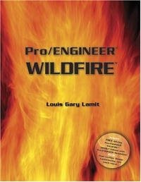 Pro/Engineer Wildfire (with CD-ROM containing Pro/E Wildfire Software)