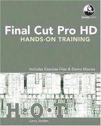 Final Cut Pro HD Hands-On Training (Hands-on Training (H.O.T))