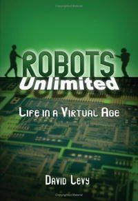 Robots Unlimited: Life in a Virtual Age