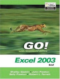 GO! with Microsoft Office Excel 2003 Brief and Student CD Package (Go Series)