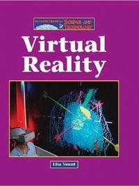 The Lucent Library of Science and Technology - Virtual Reality (The Lucent Library of Science and Technology)