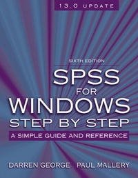 SPSS for Windows Step-by-Step: A Simple Guide and Reference, 13.0 update (6th Edition)