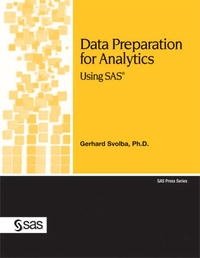 Data Preparation for Analytics Using SAS (SAS Press)