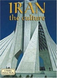 Iran: The Culture (Lands, Peoples, and Cultures)