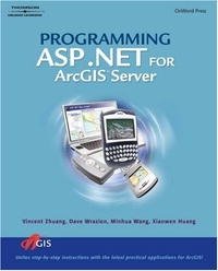 Programming ASP.NET for ArcGIS Server