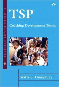 TSP(SM)-Coaching Development Teams (Sei Series in Software Engineering)