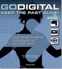 Go Digital: Keep the Past Alive!