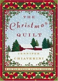 The Christmas Quilt: An Elm Creek Quilts Novel (Elm Creek Quilts Novels)