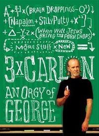 Three Times Carlin: An Orgy of George