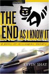 The End As I Know It: A Novel of Millennial Anxiety