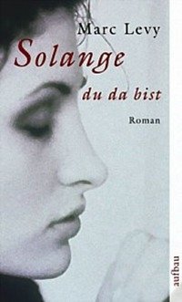 Solange du da bist