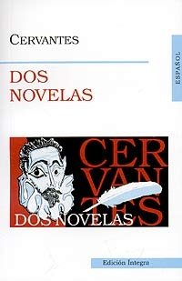 Dos Novelas: La gitanilla. La ilustre fregona