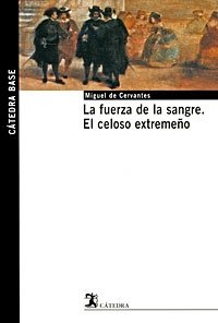 La fuerza de la sangre. El celoso extremeno