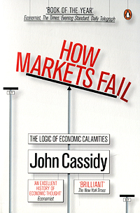 How Markets Fail: The Logic of Economic Calamities