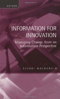 Information for Innovation: Managing Change from an Information Perspective