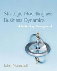 Strategic Modelling and Business Dynamics: A Feedback Systems Approach