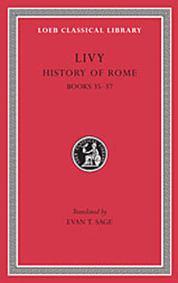 Livy: History of Rome, Volume X, Books 35-37